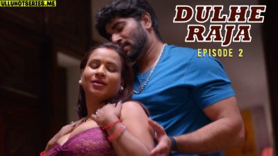 Dulhe Raja EP 2 Hot Boomex Web Series