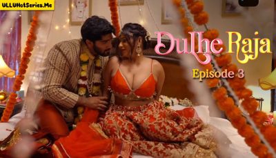Dulhe Raja EP 3 Hot Boomex Web Series