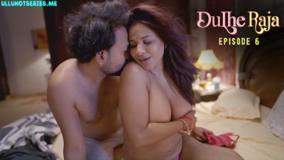 Dulhe Raja EP6 Hot 9redmovies Hindi Porn Web Series 2025